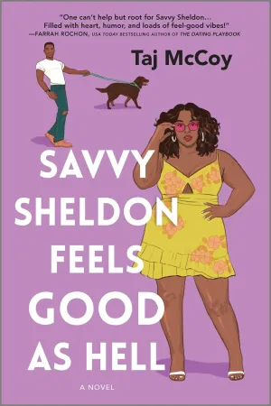Savvy Sheldon Feels Good as Hell : A Romance Novel Cleary's