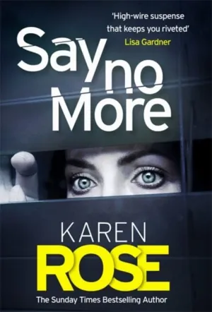 Say No More (The Sacramento Series Book 2)  by Karen Rose