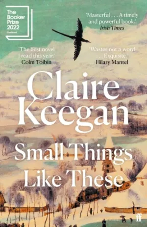 Small Things Like These  by Claire Keegan