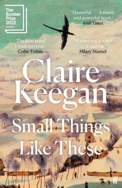 Small Things Like These  by Claire Keegan