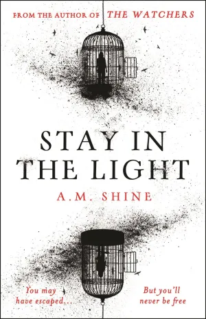 Stay in the Light : the chilling sequel to THE WATCHERS, now adapted into a major motion picture Cleary's