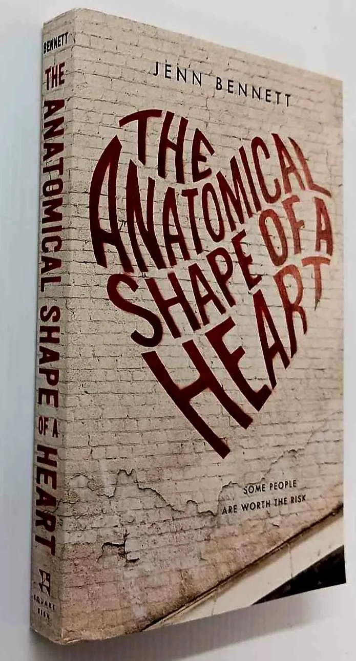 THE ANATOMICAL SHAPE OF A HEART - Jenn Bennett