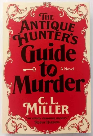 THE ANTIQUE HUNTER'S GUIDE TO MURDER - C.L. Miller