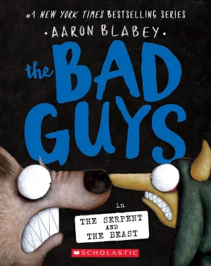 The Bad Guys in the Serpent and the Beast (The Bad Guys #19) Cleary's