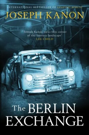 The Berlin Exchange by Joseph Kanon