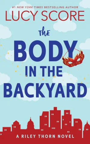 The Body in the Backyard : A Riley Thorn Novel Cleary's
