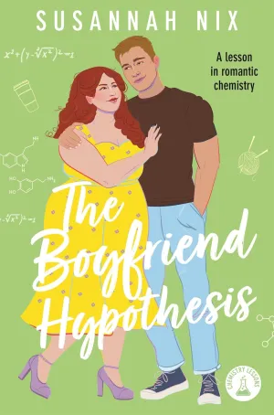 The Boyfriend Hypothesis : Book 3 in the Chemistry Lessons Series of Stem Rom Coms Cleary's