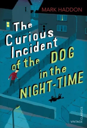 The Curious Incident of the Dog in the Night-time (Vintage Children's Classics) by Mark Haddon