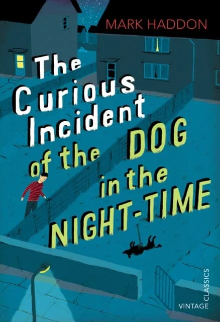 The Curious Incident of the Dog in the Night-time (Vintage Children's Classics) by Mark Haddon