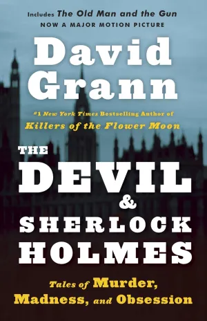 The Devil and Sherlock Holmes : Tales of Murder, Madness, and Obsession Cleary's