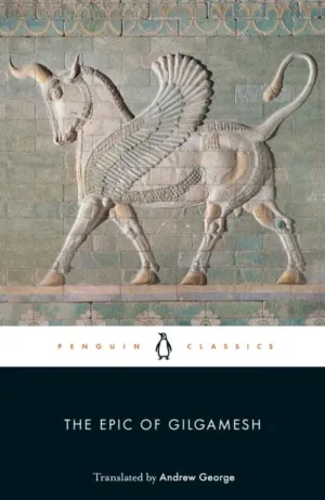 The Epic of Gilgamesh by Anonymous Anonymous