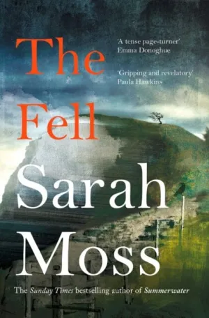 The Fell by Sarah Moss