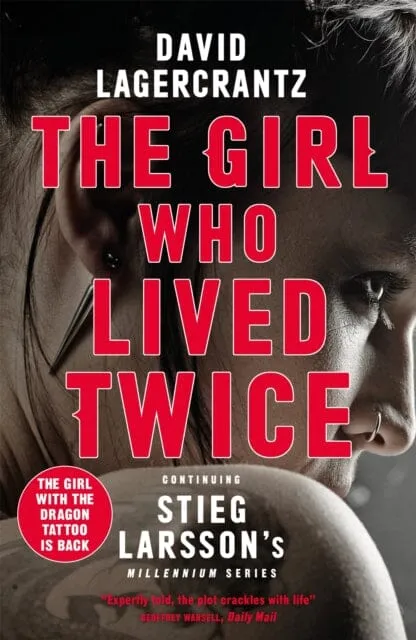 The Girl Who Lived Twice  by David Lagercrantz