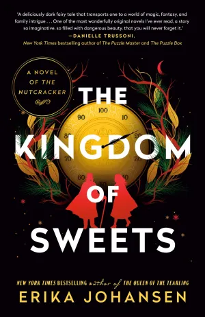 The Kingdom of Sweets : A Novel of the Nutcracker Cleary's