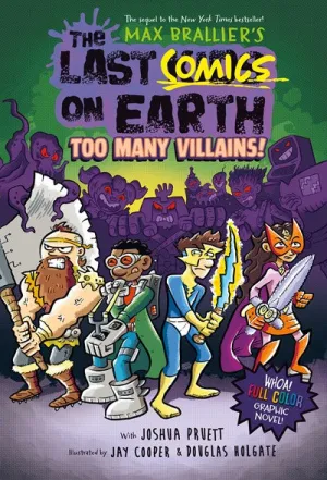 The Last Comics on Earth: Too Many Villains! : From the Creators of The Last Kids on Earth Cleary's