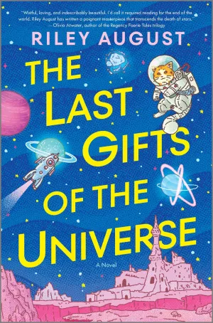 The Last Gifts of the Universe : A Novel Cleary's
