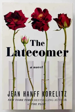 THE LATECOMER - Jean Hanff Korelitz