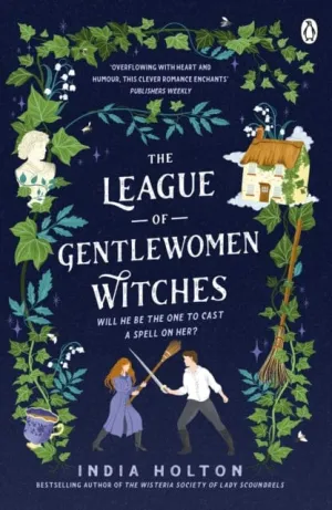 The League of Gentlewomen Witches  by India Holton