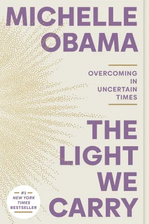 The Light We Carry : Overcoming in Uncertain Times Cleary's
