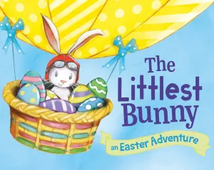 The Littlest Bunny : An Easter Adventure Cleary's