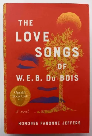 THE LOVE SONGS OF W.E.B. DU BOIS - Honoree Fanonne Jeffers