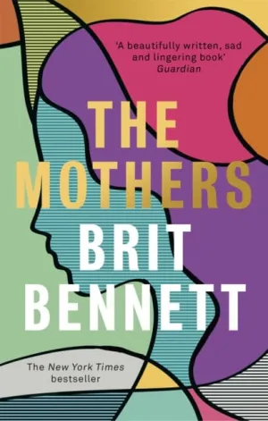 The Mothers  by Brit Bennett