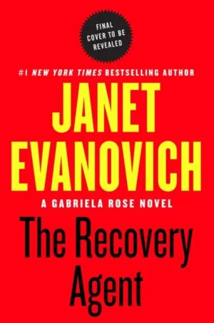 The Recovery Agent: A New Adventure Begins by Janet Evanovich