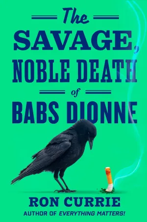 The Savage, Noble Death of Babs Dionne Cleary's