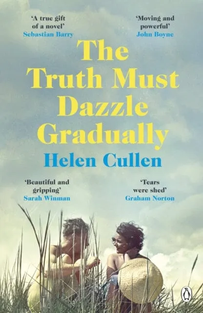 The Truth Must Dazzle Gradually  by Helen Cullen