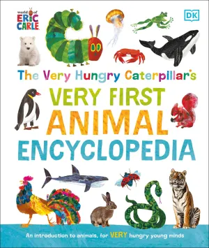 The Very Hungry Caterpillar's Very First Animal Encyclopedia : An Introduction to Animals, For VERY Hungry Young Minds Cleary's