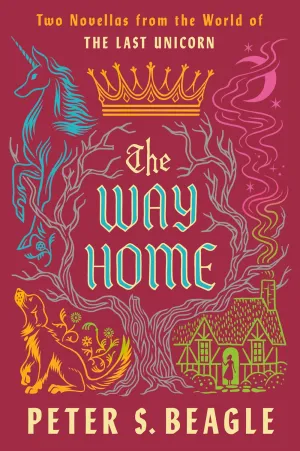 The Way Home : Two Novellas from the World of The Last Unicorn Cleary's