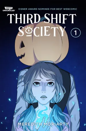 Third Shift Society Volume One : A WEBTOON Unscrolled Graphic Novel Cleary's