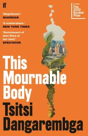 This Mournable Body  by Tsitsi Dangarembga