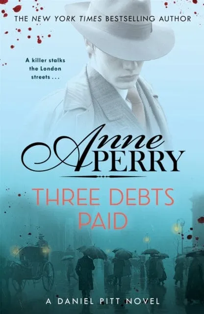 Three Debts Paid (Daniel Pitt Mystery 5) by Anne Perry
