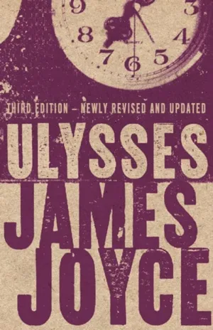 Ulysses: Third edition with over 9,000 notes by James Joyce