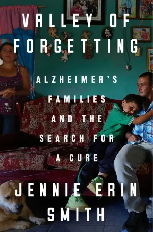 Valley of Forgetting : Alzheimer's Families and the Search for a Cure Cleary's