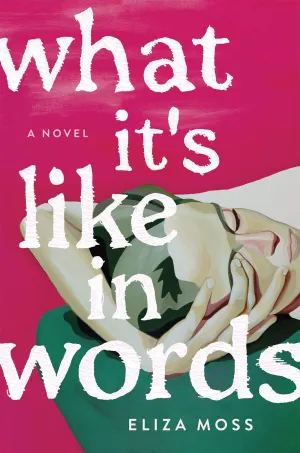 What It's Like in Words : A Novel Cleary's