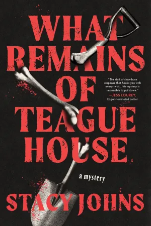 What Remains of Teague House : A Mystery Cleary's