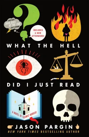What the Hell Did I Just Read : A Novel of Cosmic Horror Cleary's