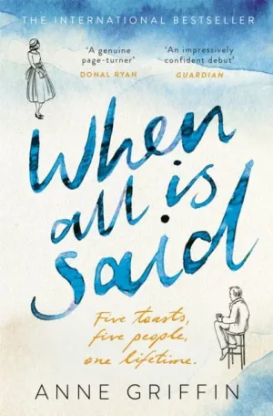 When All is Said  by Anne Griffin