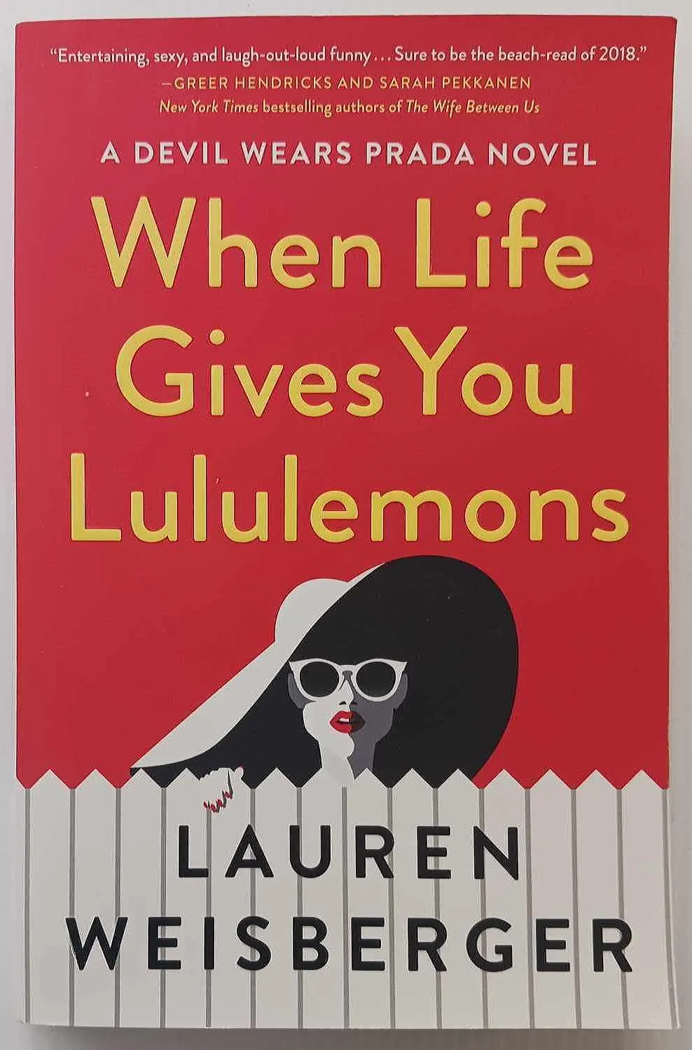 WHEN LIFE GIVES YOU LULULEMONS - Lauren Weisberger